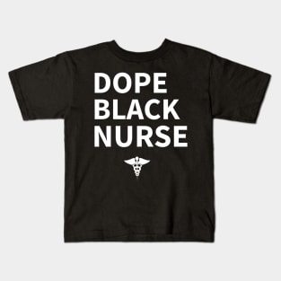 Dope Black Nurse Kids T-Shirt